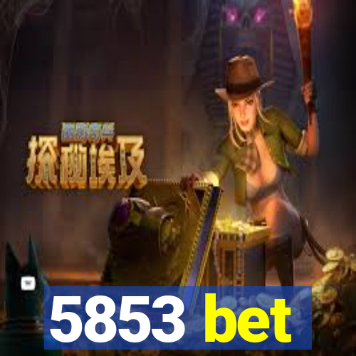 5853 bet